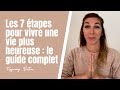 ✨Les 7 étapes pour vivre une vie plus heureuse : le guide complet