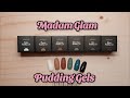 Pudding Gels from Madam Glam