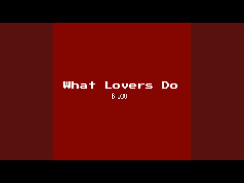 在 YouTube 上观看 What Lovers Do (Instrumental)