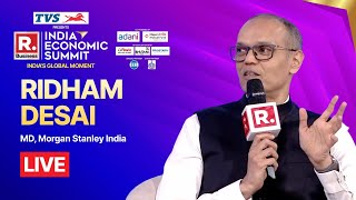 Republic Business India Economic Summit 2025 LIVE: Ridham Desai On India Premium