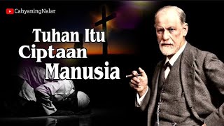 Tuhan Itu Ciptaan Manusia | Freud & Feuerbach