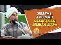 Selepas Aku Mati , Kamu Akan Sembah Siapa ? | Ustaz Don Daniyal