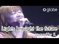 globe『Lights brought the future』歌ってみた(KEIKO)/ライブ映像