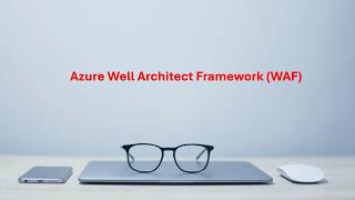 Azure Well-Architected Framework (WAF)