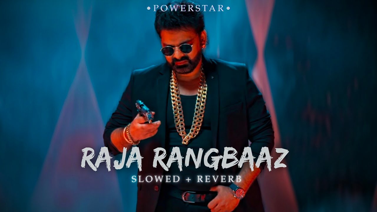 Raja Rangbaaz (slowed + reverb) | Pawan Singh New Song | Powerstar # ...