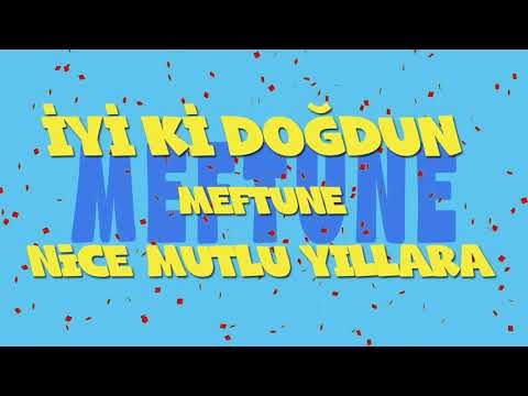 İyi ki doğdun MEFTUNE - İsme Özel Ankara Havası Doğum Günü Şarkısı (FULL VERSİYON) (REKLAMSIZ)