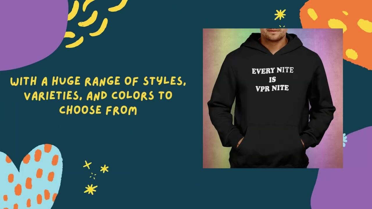 Every Nite Is Vpr Nite Hoodie Sweatshirt - Shibtee Clothing