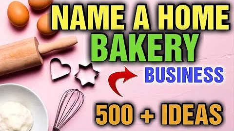 Naming a Homebased Baking Business Made Easy