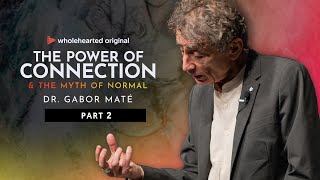 Part 2: Dr. Gabor Maté | The Power of Connection & The Myth of Normal by Wholehearted 5,494 views 1 year ago 14 minutes, 29 seconds