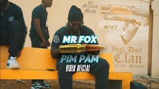 Mr Fox - Pim Pam | Video Oficial