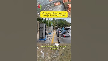 Vốn 2,5 tỷ đầu tư trạm sạc xe điện, có đáng không? #trusacnhanh,#daututramsac, #tramsac24/7