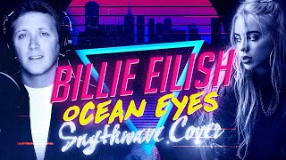 Video thumbnail of "Billie Eilish: Ocean Eyes [SYNTHWAVE COVER] Chase Holfelder"