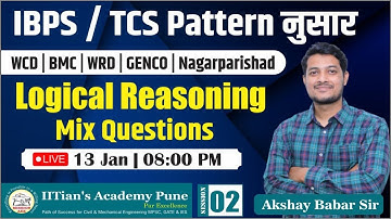 LOGICAL REASONING-L2 | TCS & IBPS PATTERN | WCD | BMC | GENCO -Akshay Babar Sir-IITians Academy Pune