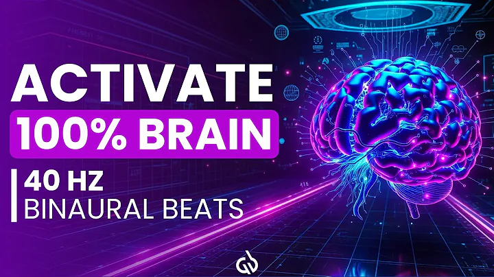 Activate 100% of Your Brain: 40 Hz Gamma Waves, Focus Music 🎧✨