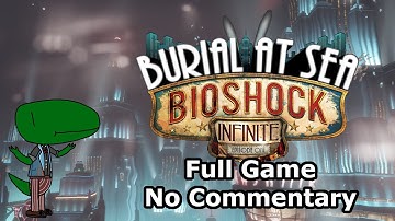 Bioshock Infinite: Burial At Sea (Episode 1, Full Game, No Commentary)