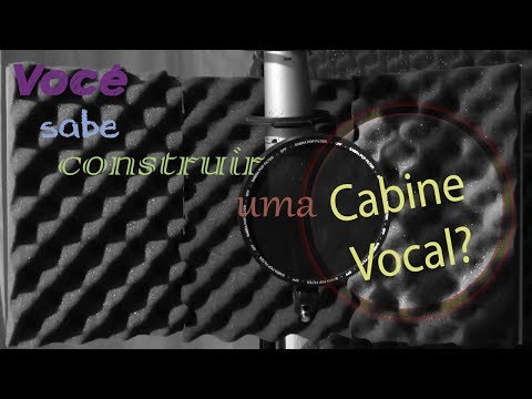 Você sabe construir uma Cabine Vocal?  - "DIY Vocal Booth"