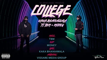 COLLEGE (Official Audio) Kaka Bhaniawala Ft. TBM & Money | LET ME INTRODUCE MYSELF