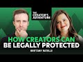 How Creators Can Legally Protect Their Business with Brittany Ratelle - The Creator&#39;s Adventure #56