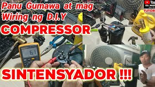 Panu Gumawa at mag Wiring ng D.I.Y Sintensyador Compressor | Tara Turo ko sayo !!!