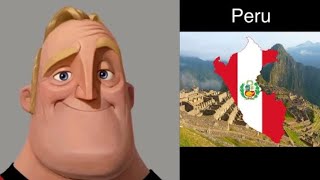 (REMAKE) Mr Incredible Mapping: you live in Peru