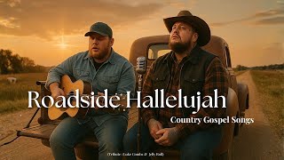 Jelly Roll & Luke Combs – Roadside Hallelujah  (Country Gospel Song of Faith Revival Tribute 2025)