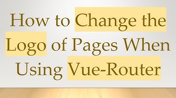 How to Change the Logo of Pages When Using Vue-Router