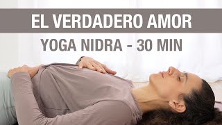 Conecta con el Verdadero Amor - Yoga Nidra (30 min) Meditación Guiada by Anabel Otero 91,251 views 5 months ago 32 minutes