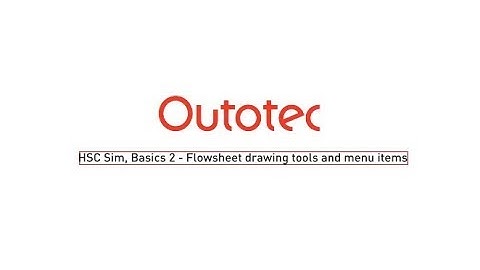 HSC Sim, Basics 2 Flowsheet drawing tools and menu items