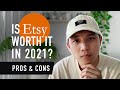 Is ETSY Worth it In 2021? Pros and Cons Starting an Etsy Shop in 2021 - Etsy Tips for Beginners