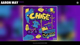 Aaron May - Chase (Official Audio)