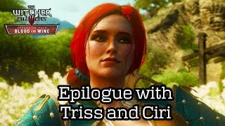 The Witcher 3: Blood and Wine - Epilogue with Triss and Ciri