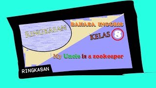 Ringkasan Vina - Kelas 8 -  Bahasa Inggris - My uncle is a zookeeper