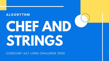 Chef and Strings (CHEFSTR1) - CodeChef July Long challenge 2020 Solution [Division 2, Problem 1]