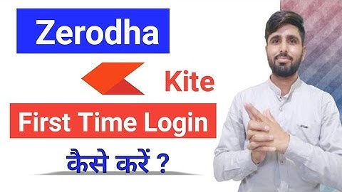 Zerodha me First Time Login - कैसे करें | how to login in Zerodha by kite