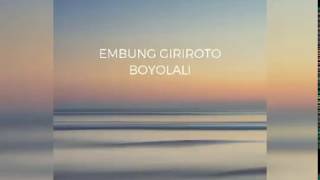 EMBUNG GIRIROTO (tempat nongkrong Boyolali)