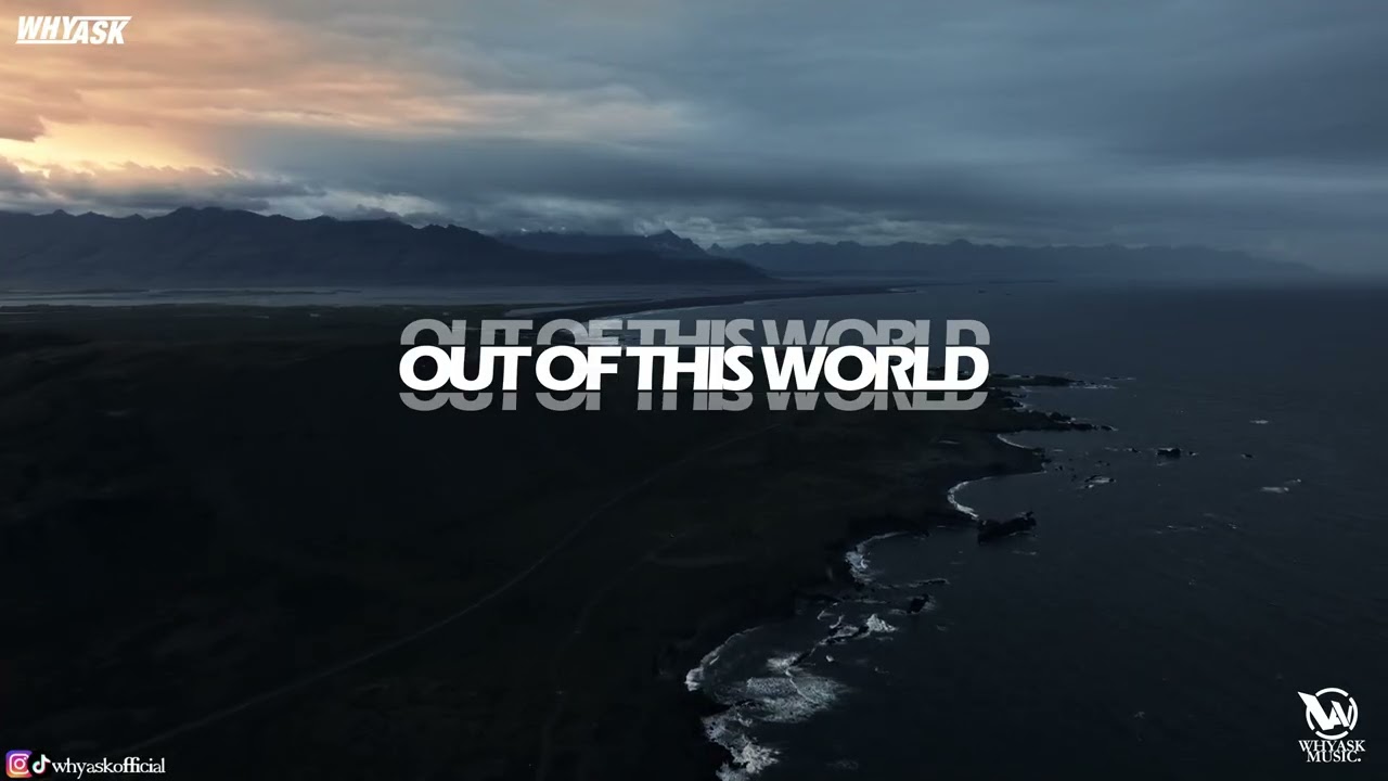 WhyAsk! - Out Of This World (It's A Dream)