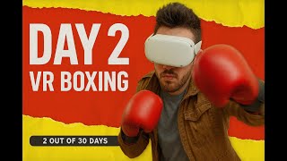 Fitness Log Day 2 - Thrill of the Fight 2 #Fitness #Boxing #VirtualReality