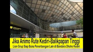 Jika Animo Rute Kediri Balikpapan Tinggi, Lion Grup Siap Buka Penerbangan Lain di Bandara Dhoho Kedi