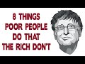 8 Things Poor People Do That the Rich Don’t - Secrets of the Millionaire Mind by T. Harv Eker