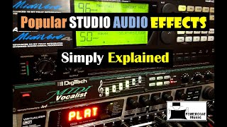 Popular Studio Audio Effects: Simply Explained