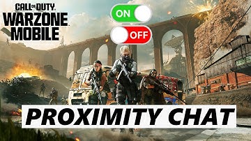 How To Enable / Disable Proximity Chat In Call Of Duty Warzone Mobile