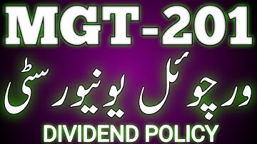 MGT-201 | Dividend Policy | MODULE #13 | Financial Management