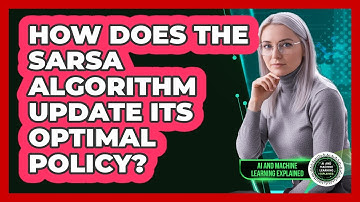 How Does The SARSA Algorithm Update Its Optimal Policy?