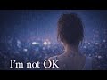 I'm not OK