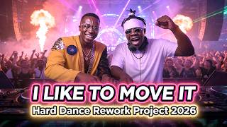I Like To Move It 🔥 Hard Dance Rework Project 2026