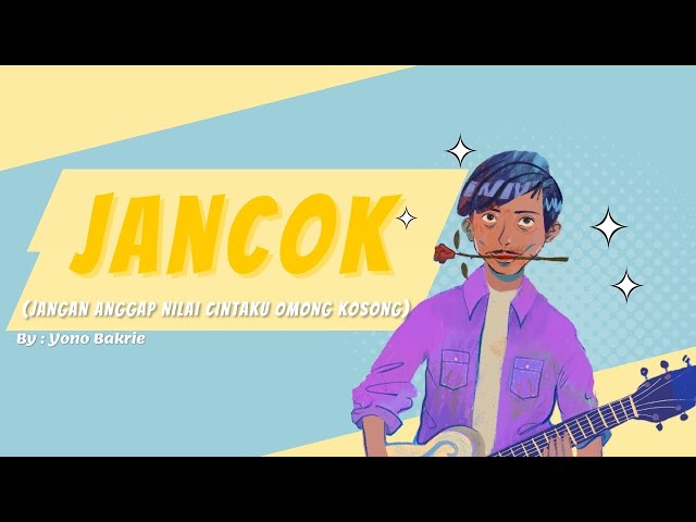 JANCOK - Yono bakrie (Official lyric video) class=