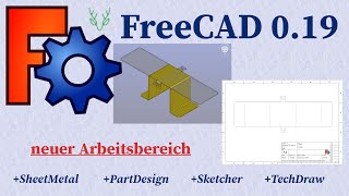 FreeCAD 0.19 Tipps | Sheet Metal | neuer Arbeitsbereich | Blechbearbeitung | Abwicklung