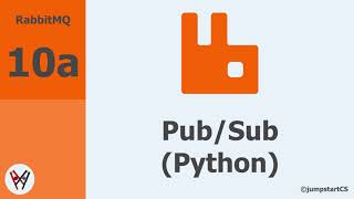 RabbitMQ- Tutorial 10a - Pub/Sub Python Implementation