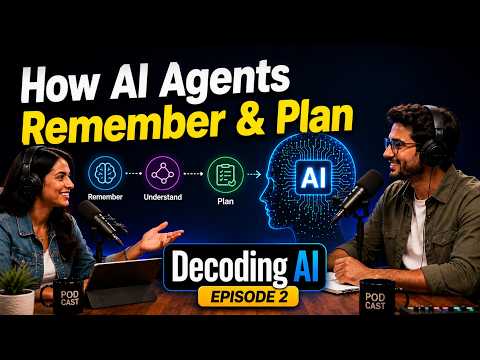 How AI Agents Remember & Plan (Nobody Explains This Right) | Decoding AI | Decoding AI EPISODE 2
