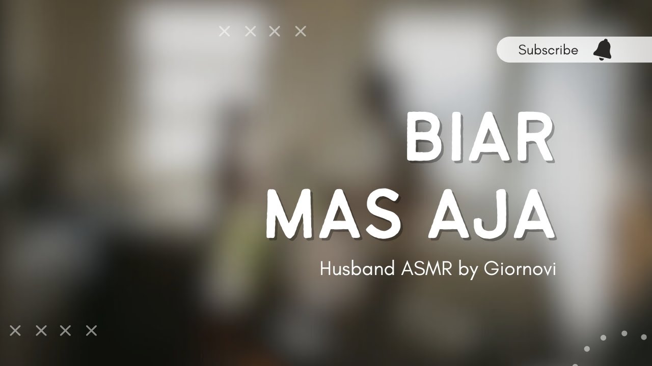Biar Mas Aja | Husband ASMR | Indonesia